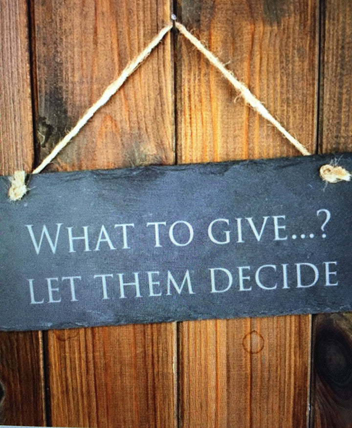 What to give... Let them decide!